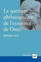 La question philosophique de l'existence de D...