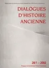 Dialogues d'histoire ancienne, n° 28-1/2002