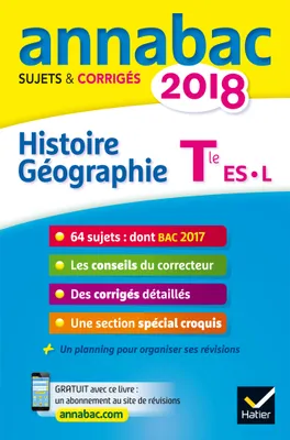 Annales Annabac 2018 Histoire-Géographie Tle L, ES, sujets et corrigés du bac Terminale L, ES