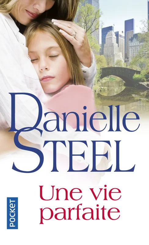 Livres Littérature et Essais littéraires Romance Une vie parfaite Danielle Steel