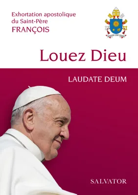 Exhortation apostolique du Saint-Père François Louez Dieu, Laudate Deum