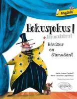 Hokuspokus abracadabra, Hokuspokus  • Réviser son anglais en s'amusant [A1-A2], Livre