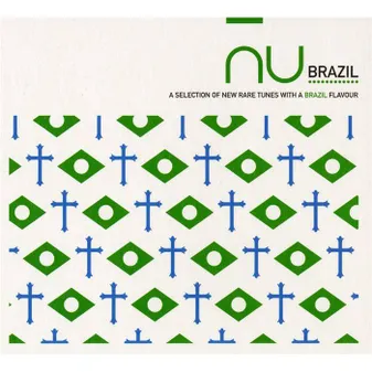 Nu Brazil : A selection of rare 2000's tunes with