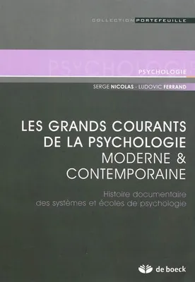 Les grands courants de la psychologie moderne & contemporaine, Histoire documentaire des systèmes et écoles de psychologie