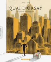 Tome 2, Quai d'Orsay : chroniques diplomatiques, chroniques diplomatiques