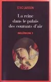 3, LA REINE DANS LE PALAIS DES COURANTS D'AIR Millénium 3, roman