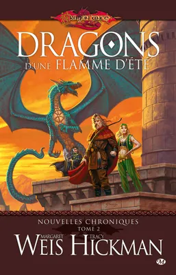 2, Nouvelles Chroniques, T2 : Dragons d'une flamme d'été