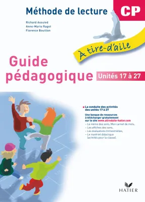 A tire d'aile CP éd. 2009 - Guide pédagogique (unités 17 à 27)