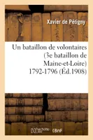 Un bataillon de volontaires (3e bataillon de Maine-et-Loire) 1792-1796