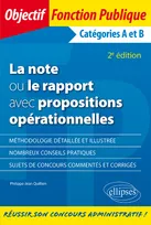 La note ou le rapport avec propositions opérationnelles. Catégories A et B - 2e édition
