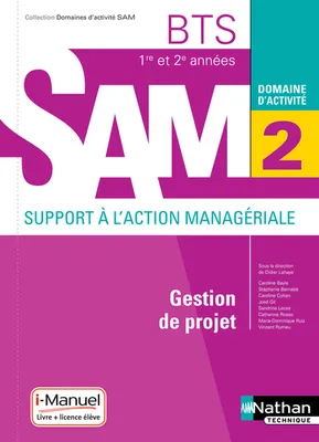 Gestion de projet - BTS SAM 1ère et 2ème années (DOM ACT SAM) Livre + licence élève - 2018