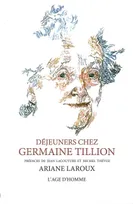 Déjeuners chez Germaine Tillion - peintures et dialogues, peintures et dialogues