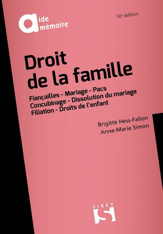 Livres Économie-Droit-Gestion Droit Généralités Droit de la famille - 10e ed. Brigitte Hess-Fallon, Anne-Marie Simon