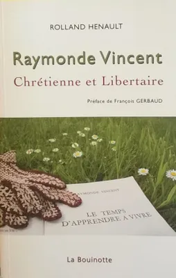 Raymonde Vincent, chrétienne et libertaire