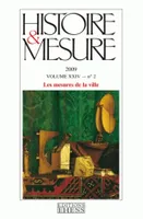 Histoire & Mesure, vol. XXIV, n°2/2009, Les mesures de la ville