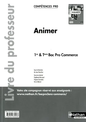 Animer - 1re/ Term Bac Pro Commerce Compétences Pro Livre du professeur