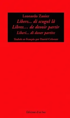 Libers di scugnî lâ/Libres de devoir partir/Liberi di dover partire, Poèmes 1960-1962