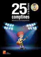 25 Comptines A La Guitare, Melodies & Accompagnement