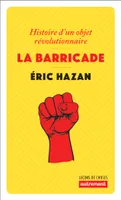 La Barricade, Histoire d'un objet révolutionnaire