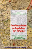 Les enclaves territoriales aux temps modernes, 16e-18e siècles, Colloque international de Besançon, 4 et 5 oct. 1999