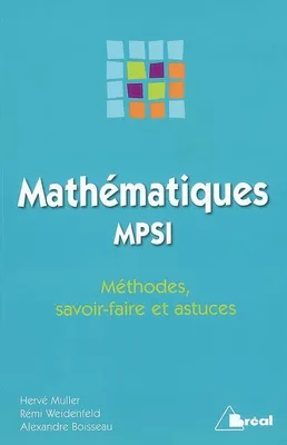 MSFA Mathématiques MPSI, méthodes, savoir-faire et astuces
