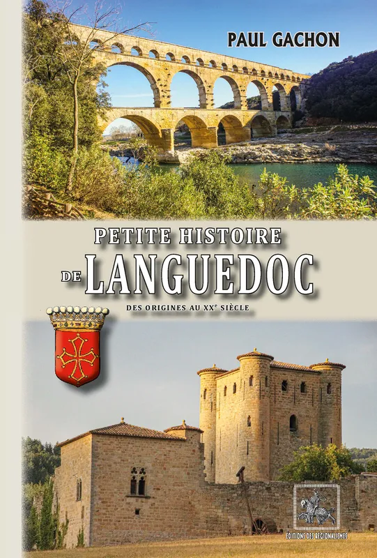 Petite Histoire de Languedoc (des origines au XXe siècle) Paul Gachon