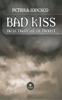 Bad kiss, Ou le fauteuil de Proust