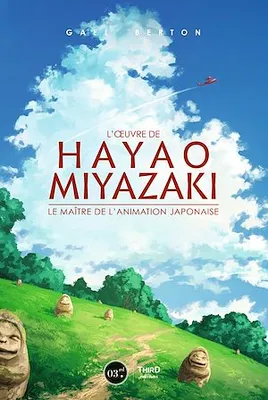 L'œuvre de Hayao Miyazaki, Le maitre de l’animation japonaise