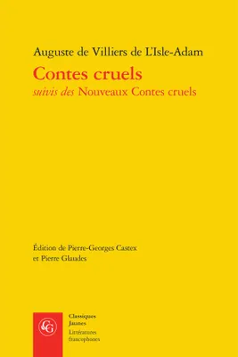 Contes cruels; suivi des Nouveaux contes cruels