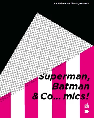 SUPERMAN, BATMAN AND CO... MICS - Tome 0