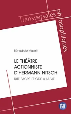 Le théâtre actionniste d'Hermann Nitsch, Rite sacré et ôde à la vie