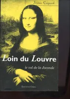 Loin du Louvre, le vol de la Joconde