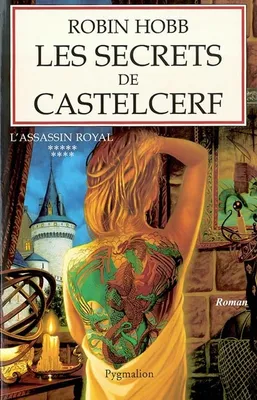 L'assassin royal., 9, Secrets de Castelcerf, L’Assassin royal - Tome 9