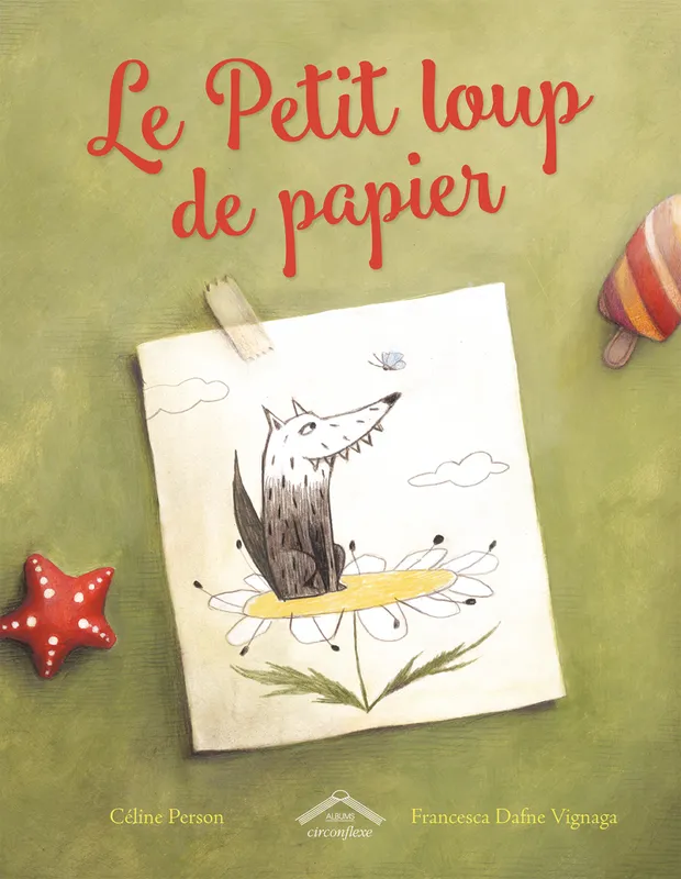 Livres Jeunesse de 3 à 6 ans Albums LE PETIT LOUP DE PAPIER Céline Person