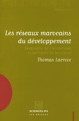 Les réseaux marocains du développement, Géographie du transnational et politiques du territorial