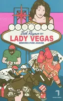 Lady Vegas / les mémoires d'une joueuse, mémoires d'une joueuse