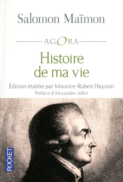 Livres Histoire et Géographie Histoire Renaissance et temps modernes Histoire de ma vie Salomon ben Josua Maimon