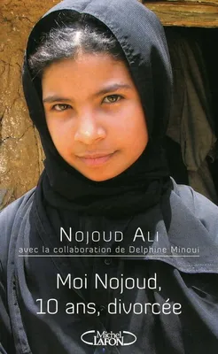 Moi, Nojoud, 10 ans, divrocée