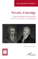 Novalis, Coleridge, Aux profondeurs du mythe. À la croisée de la poésie et de la philosophie