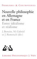 Nouvelle philosophie en Allemagne et en France, Entre idéalisme et réalisme