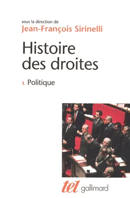 Histoire des droites en France (Tome 1-Politique), Politique