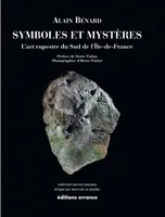 Symboles et Mystères, L'art rupestre du sud de l'Ile-de-France