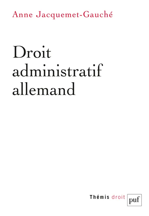 Livres Économie-Droit-Gestion Droit Droit public Droit administratif allemand Anne Jacquemet-Gauché