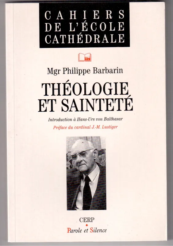 Theologie et saintete cahier 36, introduction à Hans-Urs von Balthasar Philippe Barbarin