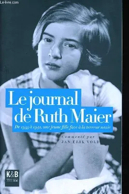 Le journal de Ruth Maier, de 1933 à 1942, une jeune fille face à la terreur nazie
