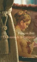 Le cousin de la marquise, Histoires littéraires