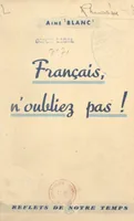 Français, n'oubliez pas !