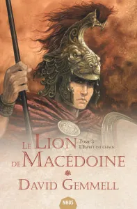 Le lion de Macédoine, 3, L'esprit du chaos