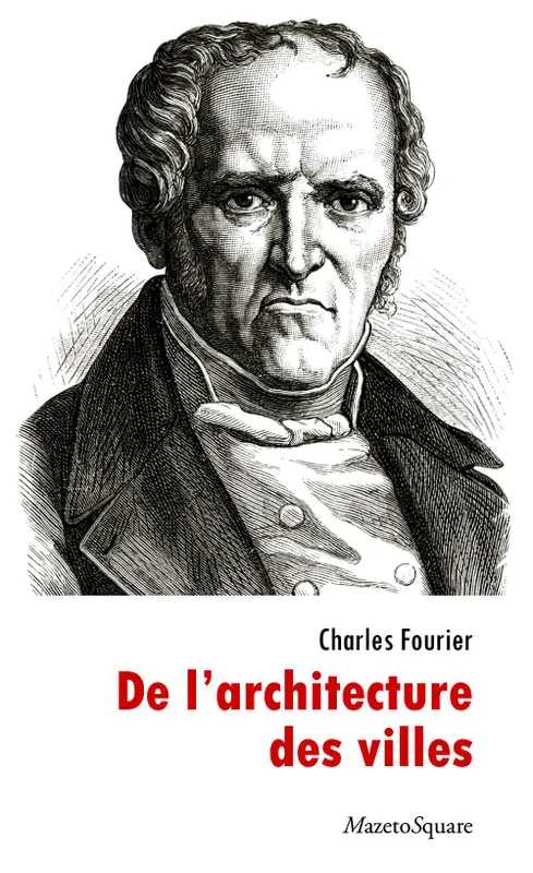 Livres Sciences Humaines et Sociales Sciences politiques De l'architecture des villes Charles Fourier