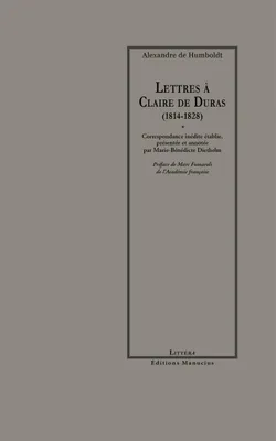 Lettres à Claire de Duras, 1814-1828